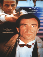 Jeff Parc zwischen Realität und Fantasie: Erzählungen eines Filmschauspielers