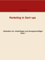 Marketing in Start-ups: Fallstudien incl. Arbeitsfragen und Lösungsvorschlägen Band 1