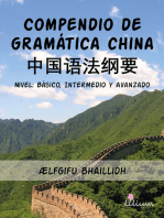 Compendio de gramática china: Nivel : básico, intermedio y avanzado