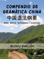 Compendio de gramática china: Nivel: Básico, Intermedio y Avanzado