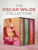 The Oscar Wilde Collection: The Picture of Dorian Gray, De Profundis, and A House of Pomegranates