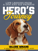 A Hero’s Journey: Life Lessons From a Dog and His Friends