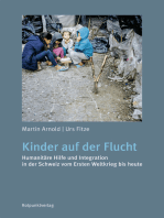 Kinder auf der Flucht: Humanitäre Hilfe und Integration in der Schweiz vom Ersten Weltkrieg bis heute