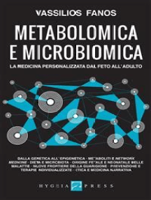 Metabolomica e microbiomica. La medicina personalizzata dal feto all’adulto