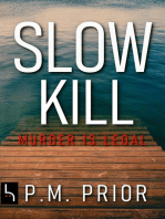 Slow Kill: Murder is Legal