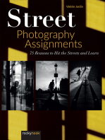 Street Photography Assignments: 75 Reasons to Hit the Streets and Learn