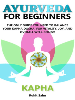 Ayurveda for Beginners- Kapha: The Only Guide You Need to Balance Your Kapha Dosha for Vitality, Joy, and Overall Well-Being!!