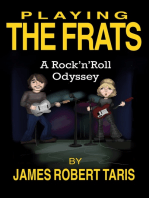 Playing the Frats: A Rock'n'Roll Odyssey