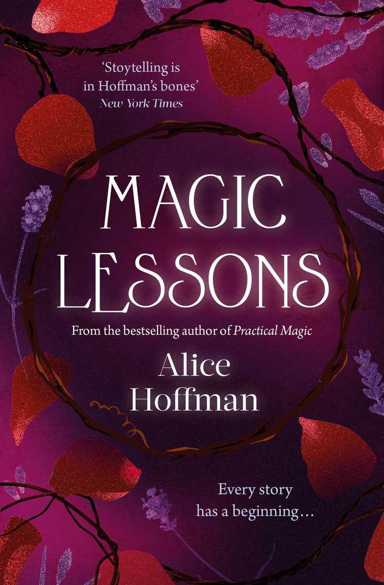 Magic Lessons by Alice Hoffman (Ebook) - Read free for 30 days