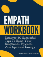 Empath Workbook: Discover 50 Successful Tips To Boost your Emotional, Physical And Spiritual Energy: Empath Series Book 2