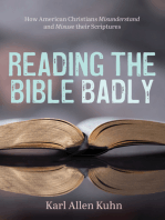 Reading the Bible Badly: How American Christians Misunderstand and Misuse their Scriptures