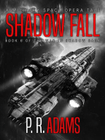Shadow Fall: A Military Space Opera Tale: The War in Shadow Saga, #6