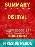 Disloyal: A Memoir: The True Story of the Former Personal Attorney to President Donald J. Trump by Michael Cohen: Summary by Fireside Reads