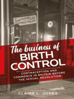 The business of birth control: Contraception and commerce in Britain before the sexual revolution