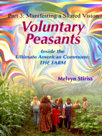 Voluntary Peasants/Life Inside the Ultimate American Commune: THE FARM, Part 3: Manifesting a Shared Vision: 1972-'76