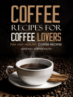 Coffee Recipes for Coffee Lovers: Fun and Healthy Coffee Recipes