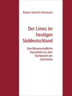 Der Limes im heutigen Süddeutschland: Eine Wissenschaftliche Hausarbeit aus dem Fachbereich der Geschichte
