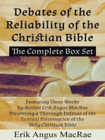 The Complete Box Set Featuring Three Works by Author Erik Angus MacRae Presenting a Thorough Defense of the Textual Preservation of the Holy Christian Bible: Debates of the Reliability of the Christian Bible, #4