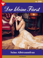 Seine Albtraumfrau: Der kleine Fürst 268 – Adelsroman