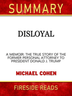 Summary of Disloyal: A Memoir: The True Story of the Former Personal Attorney to President Donald J. Trump by Michael Cohen (Fireside Reads)