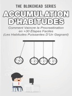 Accumulation d’habitudes : Comment vaincre la procrastination en 30+ étapes faciles