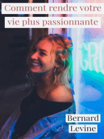 Comment rendre votre vie plus passionnante