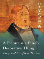 A Picture is a Purely Decorative Thing - Essays and Excerpts on The Arts