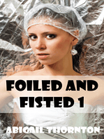 Foiled and Fisted 1