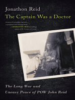 The Captain Was a Doctor: The Long War and Uneasy Peace of POW John Reid