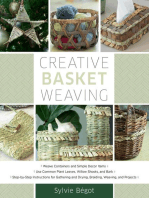 Creative Basket Weaving: Step-by-Step Instructions for Gathering and Drying, Braiding, Weaving, and Projects
