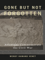 Gone but Not Forgotten: Atlantans Commemorate the Civil War