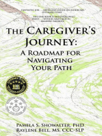 The Caregiver's Journey: A Roadmap for Navigating Your Path