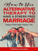 How To Use Alternative Therapy To Have A Stress Free Marriage