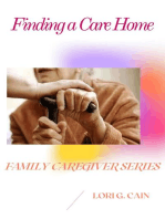 Finding a Care Home: Family Caregiver Series, #2