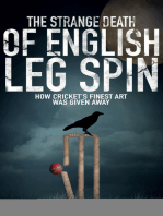 The Strange Death of English Leg Spin: How Cricket's Finest Art Was Given Away