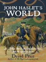 John Haslet’s World: An Ardent Patriot, the Delaware Blues, and the Spirit of 1776