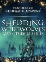 Shedding Werewolves and Other Miseries: Teachers of Runesmith Academy, #2