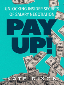 Pay UP! Unlocking Insider Secrets of Salary Negotiation by Kate Dixon -  Ebook | Scribd