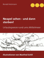 Neapel sehen - und dann sterben!: Urlaubspoesie rund ums Mittelmeer