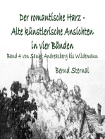 Der romantische Harz - Alte künstlerische Ansichten in vier Bänden: Band 4 von Sankt Andreasberg bis zum Harzer Leben