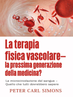 La terapia fisica vascolare - la prossima generazione della medicina?: La microcircolazione del sangue - Quello che tutti dovrebbero sapere