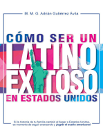 Cómo ser un latino exitoso en Estados Unidos.