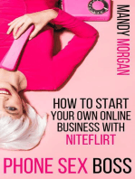 Phone Sex Boss: How to Start Your Own Online Business with NiteFlirt