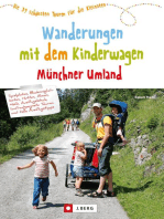 Wanderungen mit dem Kinderwagen Münchner Umland: Die 39 schönsten Touren für die Kleinsten