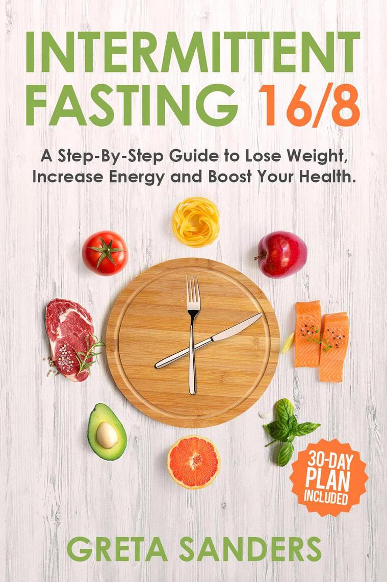 Read Intermittent Fasting 16/8 A StepByStep Guide to Lose Weight