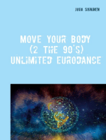 Move Your Body (2 The 90's): Unlimited Eurodance