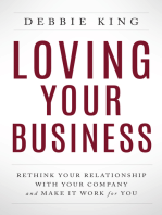 Loving Your Business: Rethink Your Relationship with Your Company and Make it Work for You