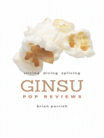 Ginsu Pop Reviews: Slicing, Dicing, Splicing
