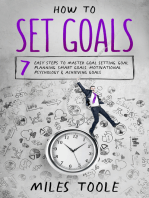 How to Set Goals: 7 Easy Steps to Master Goal Setting, Goal Planning, Smart Goals, Motivational Psychology & Achieving Goals