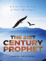 The 21st Century Prophet: A Look into the Life of God's Messengers